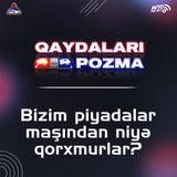 Bizim piyadalar maşınlardan niyə qorxmur?