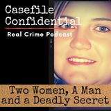 Two Women, A Man Torn Between Them, and a Deadly Secret