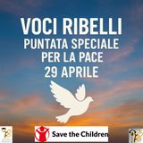 Voci Ribelli - Rebellious Voices- Puntata speciale dedicata alla Pace