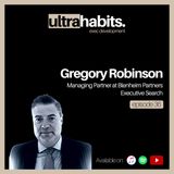 Will your talent get you the top job? - Gregory Robinson | EP36