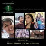 Episode 10: Caught between life and dishonour