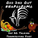 Day 20 #NAPODPOMO Talking Thanksgiving Sides