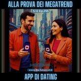 S.12 Ep.255 - La app di dating alla prova dei megatrend