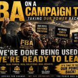 FBA 'PULL UP' POLITICAL CAMPAIGNE BEHIND THE DEMOCRATS CAMPAIGN TRAIL!