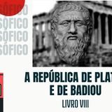 A Republica de Platão e Badiou Livro VIII Gap Filosófico