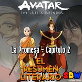 Avatar: La Leyenda De Aang "La Promesa" - Capítulo 2