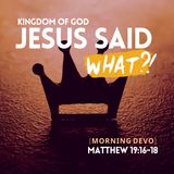 Jesus said what?! #10 [Morning Devo]