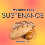 Sustenance [Morning Devo]