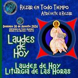 LAUDES DE HOY DOMINGO 30 DE AGOSTO 2026. CAMINO NEOCATECUMENAL. LITURGIA DE LAS HORAS.
