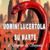 Uomini lucertola di Marte, Il segreto del serpente