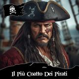 161 - Christopher Condent, Il più Coatto dei Pirati