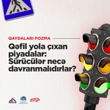 Qəfil Yola Çıxan Piyadalar: Sürücülər Necə Davranmalıdırlar? I Qaydaları pozma