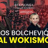 De los bolcheviques al wokismo: así surgen (y arrasan con todo) las revoluciones