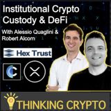 Alessio Quaglini & Robert Alcorn Interview - Hex Trust Wrapped XRP Custody & Clearpool DeFi