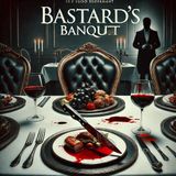 Bastard’s Banquet