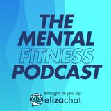 Welcome to the The Mental Fitness Podcast