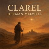 Clarel – Herman Melville | Epic Holy Land Pilgrimage Poem & Spiritual Quest Part 3