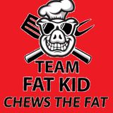 Team Fat Kid CHews The Fat S1E4