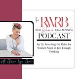 Rewriting the Rules for Women Stuck in Just Enough Thinking