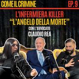 Come il Crimine - Episodio 9: "Sonya Caleffi: l'ultima serial killer italiana" con l'Avv. Claudio Rea