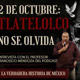 2 de Octubre no se olvida - con el profesor Francisco Mendoza