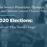 The 2020 Elections: What Worked and What Should Change?