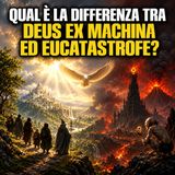 Qual è la differenza tra deus ex machina ed eucatastrofe?