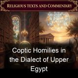 Coptic Homilies in the Dialect of Upper Egypt - E A Wallis Budge