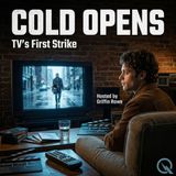 Cold Opens - The God in the First Ten Seconds