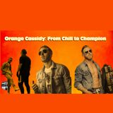 Orange Cassidy: From Chill to Champion