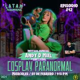 #T2 #EP42 Cosplay Paranormal: Entre Personajes y Enigmas con Andy D´Miel