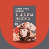 Liborio Conca racconta «L'ultima nebbia» di María Luisa Bombal