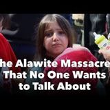 The Alawite Massacres That No One Wants to Talk About   Tarık Toros   9 March 2025