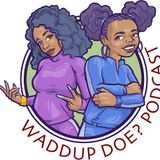 WADDUP EP.6!