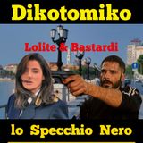 Lo Specchio Nero E19S02 - Lolite & Bastardi - 04/03/2021