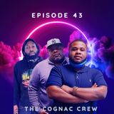 The Cognac Crew | Episode 43