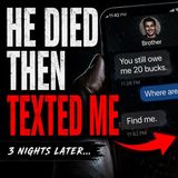 I Got a Text From My Dead Brother... Then It Asked Me to Find Him | True Scary Story