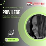 Privilege, Protection & Purpose - Reflections on Psalm 91