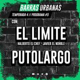 4X05 BARRAS URBANAS con El Limite y Putolargo (Episodio 65)