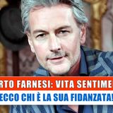 Roberto Farnesi, Vita Sentimentale: Ecco Chi E' La Sua Fidanzata!