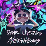 Special Report: Dear Upstairs Neighbors (2026)