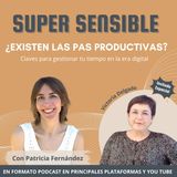 Ser sensible y productivo es posible: Claves para gestionar tu tiempo en la era digital (sin morir en el intento)