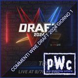 Pro Wrestling Culture #392 - WWE DRAFT 2024 Giorno 1