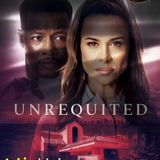 MOVIE REVIEW - Unrequited - Release Date February 20, 2026