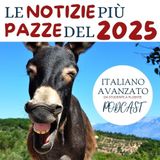 Italia 2025 - Le notizie più pazze dell'anno