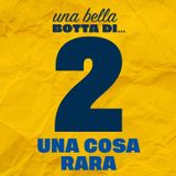 2° episodio: Una cosa rara