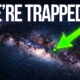 The Milky Way Prison_ The 4 Walls We Can Never Cross
