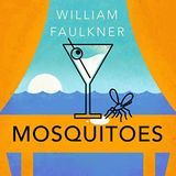 Mosquitoes by William Faulkner | Full Audiobook | Audiobook Time