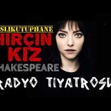 Hırçın Kız - Shakespeare  [Radyo Tiyatrosu]