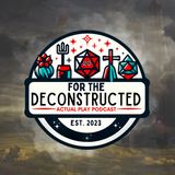 Deconstructing in the Dark (The Recap) Part 2